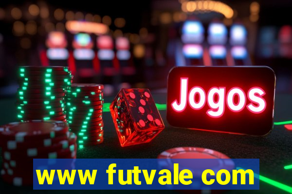 www futvale com